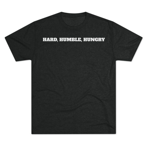 Hard Humble Hungry Mindset Tshirt