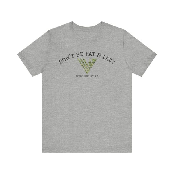 Don't Be Fat & Lazy Mindset Shirt - Image 4